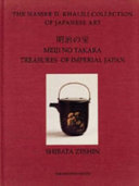Meiji no takara, treasures of imperial Japan : masterpieces by Shibata Zeshin = Meiji no takara : Shibata Zenshin meihinshū /