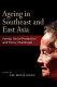 Ageing in Southeast and East Asia : family, social protection, and policy challenges /