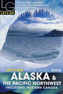 Alaska & the Pacific Northwest including western Canada 2003 /