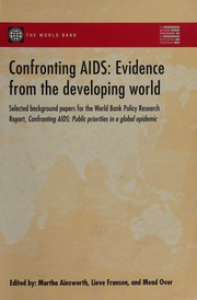 Confronting AIDS : evidence from the developing world : selected background papers for the World Bank policy research report, confronting AIDS: public priorities in a global epidemic /