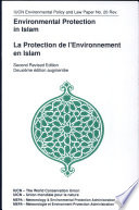 Environmental protection in Islam / La protection de l'environnement en Islam