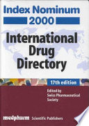 Index nominum, international drug directory = internationales Arzneistoff-und Arzneimittelverzeichnis = répertoire international des substances médicamenteuses et spécialités pharmaceutiques /