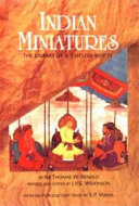 Indian miniatures : the library of A. Chester Beatty /