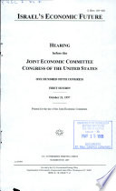 Israel's economic future : hearing before the Joint Economic Committee, Congress of the United States, One Hundred Fifth Congress, first session, October 21, 1997