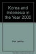 Korea and Indonesia in the year 2000 /