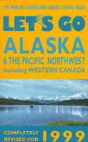 Let's go Alaska & the Pacific Northwest, 1999 /
