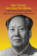 Mao Zedong and China's revolution : a brief history with documents /