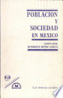 Poblaci�on y sociedad en M�exico /