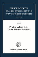 Preußen und sein Osten in der Weimarer Republik /