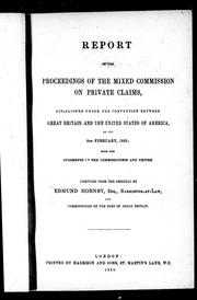 Report of the proceedings of the Mixed Commission on Private Claims : established under the convention between Great Britain and the United States of America, of the 8th February, 1853; with the judgments of the commissioners and umpire /