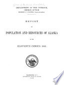 Report on population and resources of Alaska at the eleventh census, 1890.