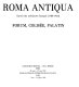 Roma antiqua : envois des architectes fran�cais (1788-1924) : Forum, Colis�ee, Palatin : [exhibition]
