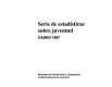 Serie de estadísticas sobre juventud : CASEN 1987 /