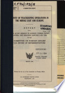 Survey of peacekeeping operations in the Middle East and Europe : report of a staff study mission to Kuwait, Cyprus, Egypt, Austria, and Belgium, January 8-26, 1994 to the Committee on Foreign Affairs, U.S. House of Representatives