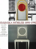 Svenska möbler 1890-1990 /