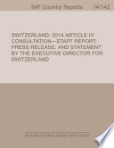 Switzerland : 2014 Article IV Consultation-Staff Report; Press Release; and Statement by the Executive Director for Switzerland