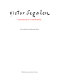 Victor Segalen : Voyageur et visionnaire. [Publié à l'occasion de l'exposition, Bibliothèque nationale de France, galerie Mansart, 5 octobre - 31 décembre 1999] /