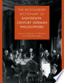 The Bloomsbury dictionary of eighteenth-century German philosophers /