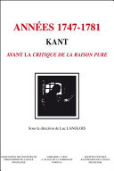 Années 1747-1781 : Kant : avant la Critique de la raison pure /