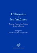 L'historien et les fanto��mes : lectures (autour) de l'oeuvre d'Alain Boureau /