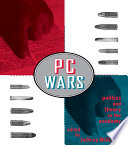 PC wars : politics and theory in the academy /