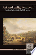 Art and enlightenment : Scottish aesthetics in the eighteenth century /