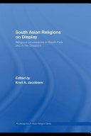 South Asian religions on display : religious processions in South Asia and in the diaspora /