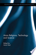 Asian religions, technology and science /