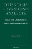Islam and globalisation : historical and contemporary perspectives : proceedings of the 25th Congress of LUnion Europ�eenne des Arabisants et Islamisants /