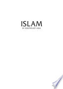 Islam in Southeast Asia : negotiating modernity /