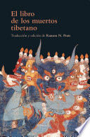 El libro de los muertos tibetano : la liberación por audición durante el estado intermedio /