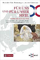 Für uns und für unser Heil : Soteriologie in Ost und West : Forscher aus dem Osten und Westen Europas an den Quellen des gemeinsamen Glaubens : Studientagung Esztergom, 3.-5. Oktober 2012 "For us and for our salvation" - soteriology in East and West = "Pour nous et pour notre salut" - sotériologie vue de l'Orient et de l'Occident /