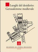 Luoghi del desiderio : Gerusalemme medievale