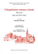 L'Inquisizione romana a Imola : processi : voll. I-II (1551-1592) /