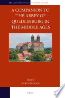 A companion to the Abbey of Quedlinburg in the Middle Ages /