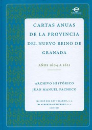 Cartas anuas de la Provincia del Nuevo Reino de Granada : an��os 1604 a 1621 /