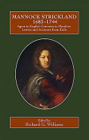 Mannock Strickland (1683-1744), agent to English convents in Flanders : letters and accounts from exile /