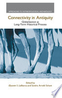Connectivity in antiquity : globalization as a long-term historical process /
