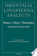 Punica, Libyca, Ptolemaica : Festschrift für Werner Huss zum 65. Geburtstag dargebracht von Schülern, Freunden und Kollegen /