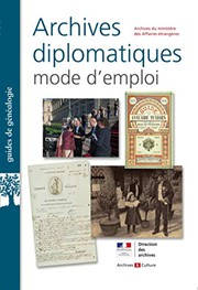 Archives diplomatiques : mode demploi /