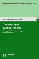 The Southern Mediterranean : challenges to the European foreign and security policy /