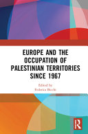 Europe and the occupation of Palestinian territories since 1967 /