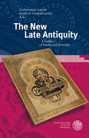 The new late antiquity : a gallery of intellectual portraits /
