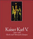 Kaiser Karl V. (1500-1558) : Macht und Ohnmacht Europas /