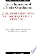 Quelles perspectives géopolitiques pour l'Europe? /