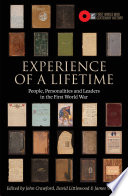 Experience of a lifetime : people, personalities and leaders in the First World War /