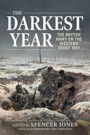 The darkest year : the British army on the Western Front 1917 /