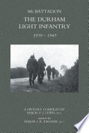 8th Battalion : the Durham Light Infantry, 1939-1945 : a history /