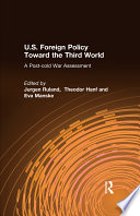 U.S. foreign policy toward the Third World : a post-Cold War assessment /