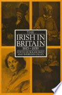 The Irish in Britain, 1815-1939 /